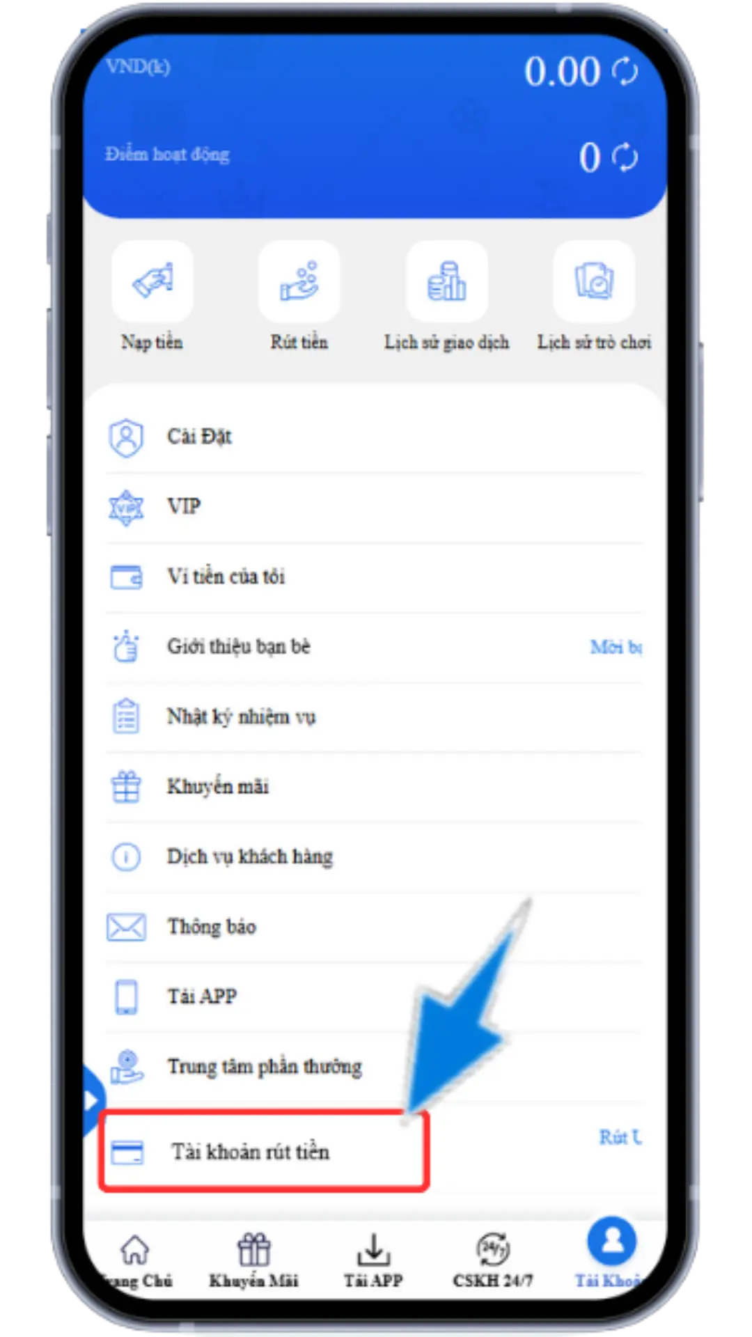 Bước 1: Tại Trang Chủ chọn TÀI KHOẢN  » Chọn TÀI KHOẢN RÚT TIỀN